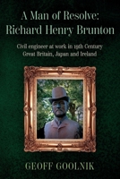 A Man of Resolve: Richard Henry Brunton 180514488X Book Cover