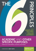 The 6 Principles for Exemplary Teaching of English Learners®: Academic and Other Specific Purposes 1945351683 Book Cover