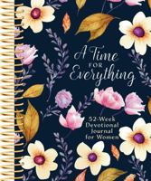A Time for Everything: Weekly Devotional Journal for Women 1424568897 Book Cover
