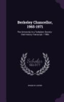 Berkeley Chancellor, 1965-1971: The University in a Turbulent Society: Oral History Transcript / 1986 1359692061 Book Cover