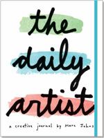 The Daily Artist (A Creative Journal by Marc Johns) 1441317481 Book Cover