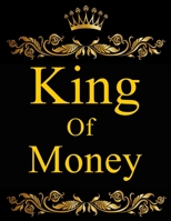King Of Money: Monthly Budget Planner, Paycheck Bill Tracker, Financial Management Organizer. 1712108093 Book Cover