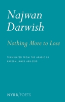 Nothing More to Lose (NYRB/Poets) 1590177304 Book Cover