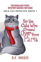 The Cats Who Crossed Over from Paris 1787108732 Book Cover