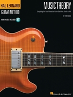 Music Theory for Guitarists: Everything You Ever Wanted to Know But Were Afraid to Ask 063406651X Book Cover
