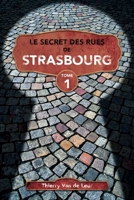 Le Secret des rues de Strasbourg - TOME 1 (French Edition) B07Q62JG23 Book Cover
