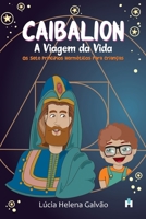 Caibalion: A viagem da vida 8554823222 Book Cover
