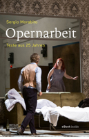 Opernarbeit: Texte aus 25 Jahren (German Edition) 3476049086 Book Cover