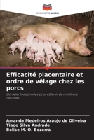 Efficacité placentaire et ordre de vêlage chez les porcs (French Edition) 6208597498 Book Cover
