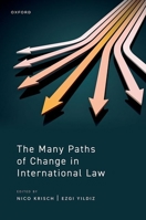 The Many Paths of Change in International Law 0198877846 Book Cover