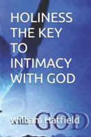 HOLINESS THE KEY TO INTIMACY WITH GOD 1990362540 Book Cover