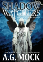 Shadow Watchers: Book Three of the New Apocrypha 1736291963 Book Cover
