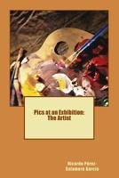 Pics at an Exhibition: The Artist 1481044702 Book Cover