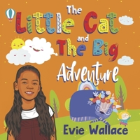 The Little Cat and The Big Adventure B0CV9DPW1X Book Cover