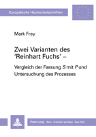 Zwei Varianten Des «Reinhart Fuchs» -: Vergleich Der Fassung S Mit P Und Untersuchung Des Prozesses 3261040114 Book Cover