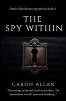 The Spy Within: Dottie Manderson mysteries book 6 1919497382 Book Cover