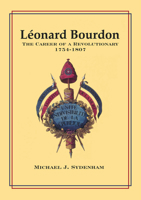 Léonard Bourdon: The Career of a Revolutionary, 1754-1807 1554586003 Book Cover