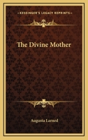 The Divine Mother 1425337805 Book Cover