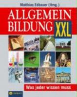 Allgemeinbildung XXL - Was jeder wissen muss 3817459858 Book Cover