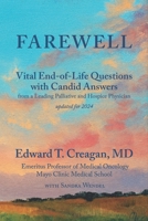 Farewell: Vital End-of-Life Questions with Candid Answers from a Leading Palliative and Hospice Physician 099165448X Book Cover