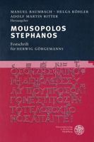 Mousopolos Stephanos: Festschrift Fur Herwig Gorgemanns 3825307484 Book Cover
