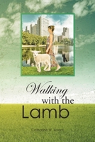 Walking with the Lamb 1638144273 Book Cover