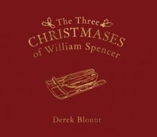 The Three Christmases of William Spencer 0615541178 Book Cover