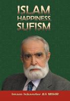 Islam, Happiness, Sufism 1462069487 Book Cover