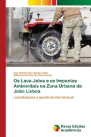 Os Lava-Jatos e os Impactos Ambientais na Zona Urbana de João Lisboa (Portuguese Edition) 6206758451 Book Cover