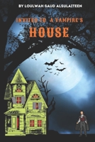Invited to a Vampire's House B09XZD3LCT Book Cover