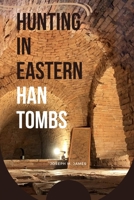 Hunting in Eastern Han Tombs 6043907968 Book Cover