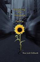 Practicing the Presence of Peace 0977623262 Book Cover