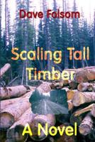 Scaling Tall Timber 1453757899 Book Cover
