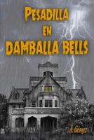 Pesadilla En Damballa Bells 1544845197 Book Cover