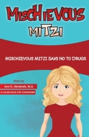 Mischievous Mitzi Says No to Drugs B089M3VWVH Book Cover