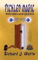 PICKLED MAGIC: WITCHES and QUESTS 3196362221 Book Cover