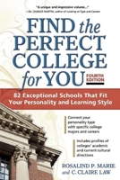 Find the Perfect College for You: 82 Exceptional School That Fit Your Personality and Learning Style 1617601195 Book Cover