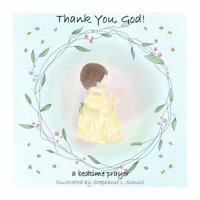Thank You, God! : A Bedtime Prayer 0990880354 Book Cover