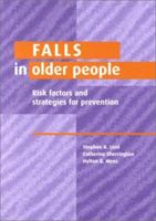 Falls in Older People: Risk Factors and Strategies for Prevention 0521589649 Book Cover