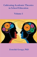 Cultivating Academic Theories in School Education B0CS192SW4 Book Cover
