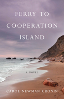 Ferry to Cooperation Island: A Novel 1631528645 Book Cover