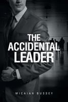 The Accidental Leader 168139328X Book Cover