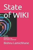 State of WIKI: WISDOM INTELLECT KNOWLEDGE AND INTELLIGENT LEADERSHIP B08YS62LZ4 Book Cover