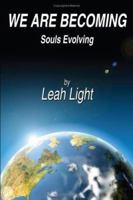 We Are Becoming: Souls Evolving 1393821626 Book Cover