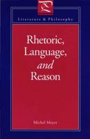 Rhetoric, Language, and Reason 0271010584 Book Cover