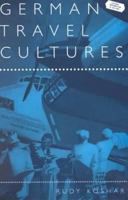 German Travel Cultures (Leisure, Consumption and Culture) 1859734510 Book Cover