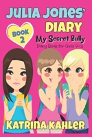 My Secret Bully 1519510454 Book Cover