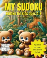 My Sudoku: Sudoku for kids ages 4-8, 4x4, 92 puzzles, 4 puzzles per pages B0CRF69MR2 Book Cover