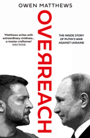 Overreach: The Inside Story of Putin and Russia’s War Against Ukraine 0008562784 Book Cover