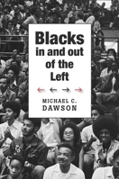 Blacks In and Out of the Left 0674057686 Book Cover